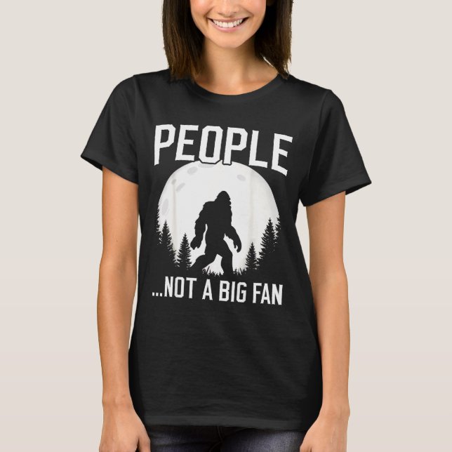 Camiseta Funny Introvert Bigfoot People Not A Big Fan Dad J (Anverso)