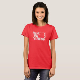 Camiseta Funny Introvert T-Shirt | I Came I Saw I'm Leaving