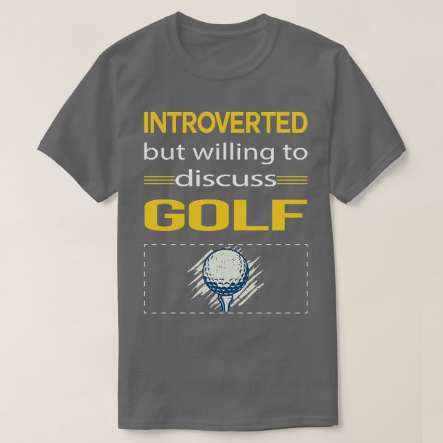 Camiseta Funny Introvertido Golf Golfing Golfer (Diseño del anverso)