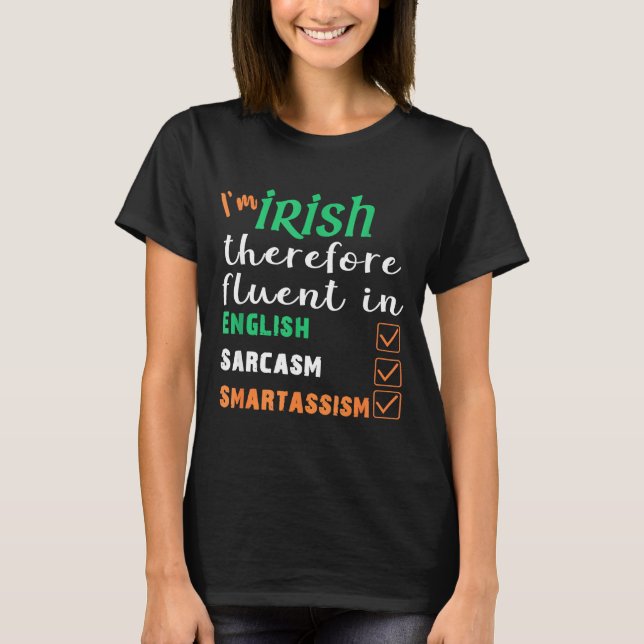 Camiseta Funny Irish Fluent In Smart St Patricks Gift  (Anverso)