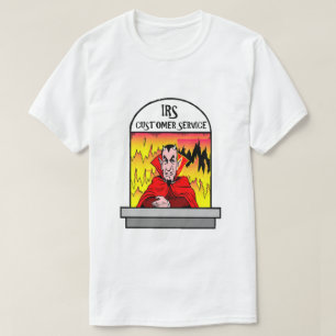 Camiseta Funny IRS Hell Servicio al cliente Humor Diversión