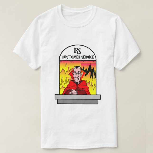 Camiseta Funny IRS Hell Servicio al cliente Humor Diversión (Diseño del anverso)