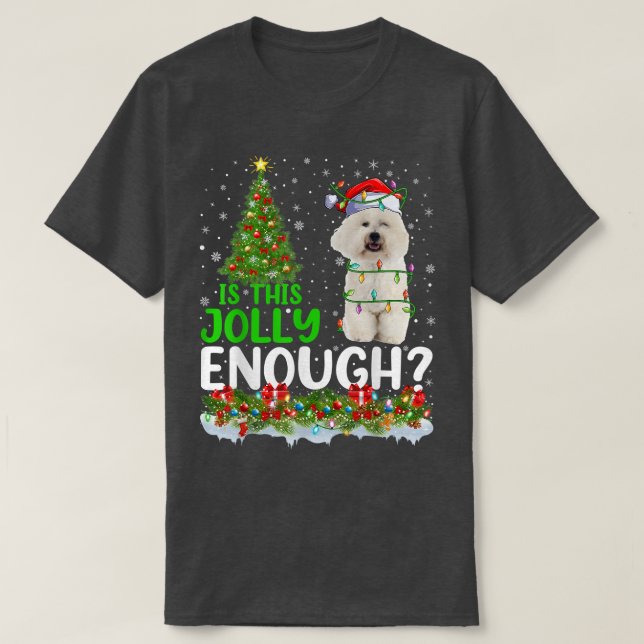 Camiseta Funny Is This Jolly Enough Santa Bichon Frise Chri (Diseño del anverso)