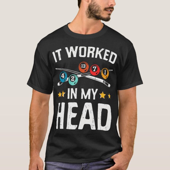 Camiseta Funny It Worked In My Head Billiard Pool Player Sp (Anverso)