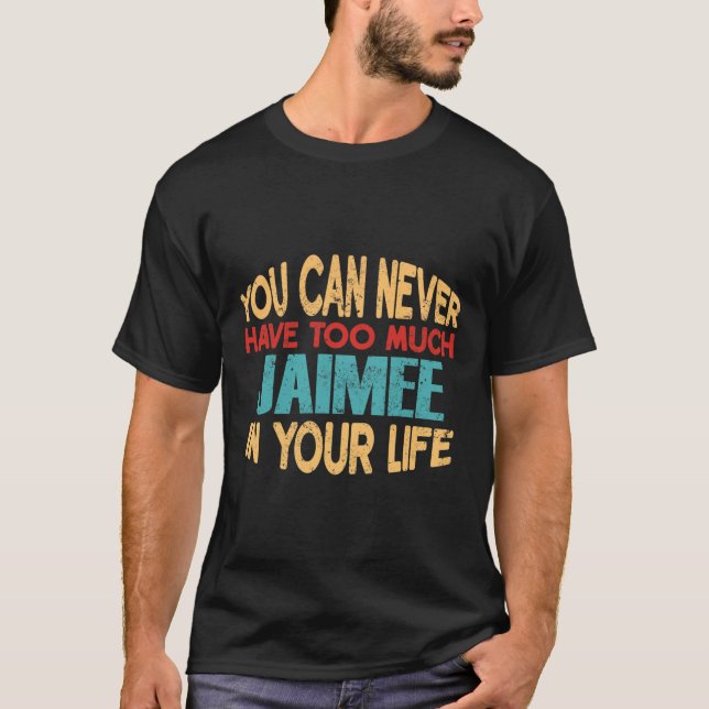 Camiseta Funny Jaimee Personalized Tshirt Primer Name Chist (Anverso)