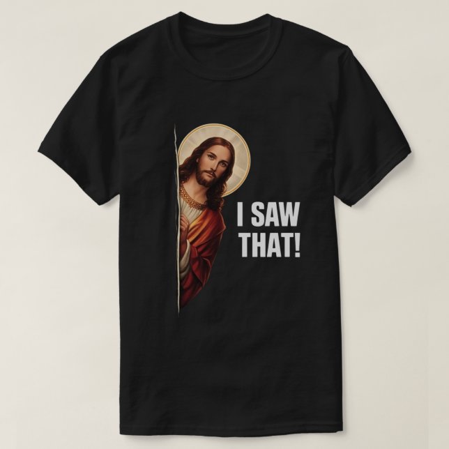 Camiseta Funny Jesus "I Saw That" Christian meme design (Diseño del anverso)