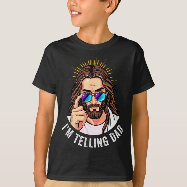 Camiseta Funny Jesus I'm Telling Dad Religious  (Anverso)