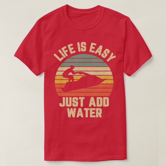 Camiseta Funny Jet Ski Life es fácil, solo tienes que añadi (Diseño del anverso)
