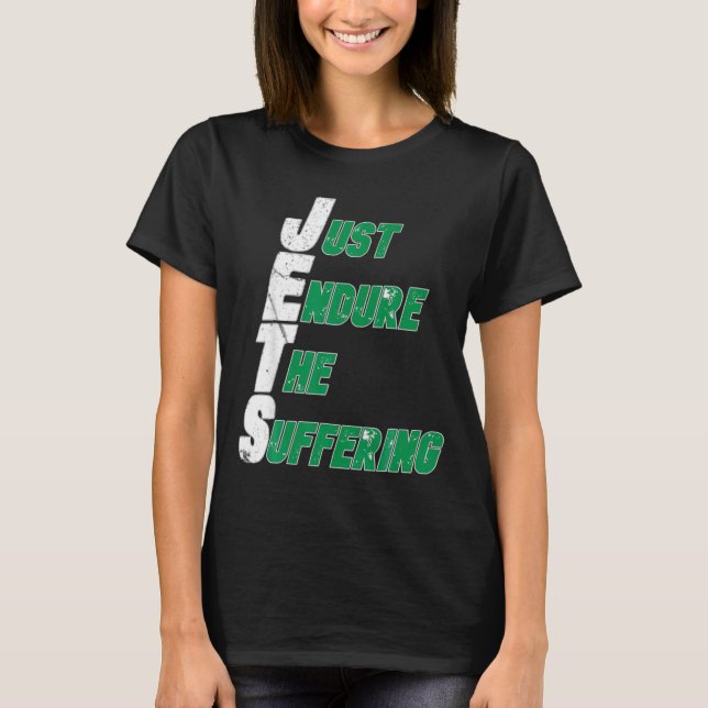 Camiseta Funny Jets Just Endure The Suffering Football  (Anverso)