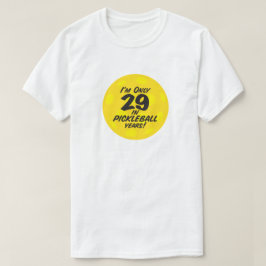 Camiseta Funny Jugadores de Pickleball Solo soy 29 Citas