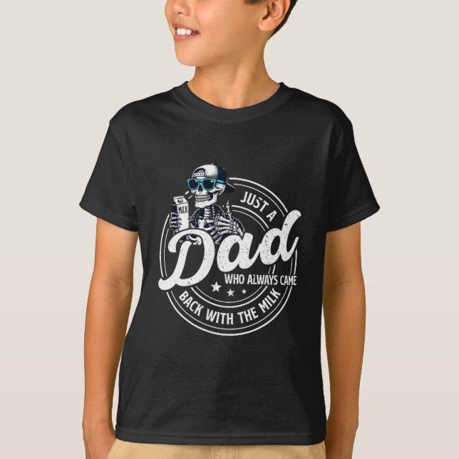 Camiseta Funny Just A Dad Who Always Came Back With The Mil (Anverso)