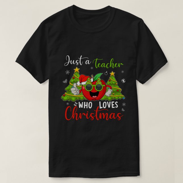 Camiseta Funny Just A Teacher Who Loves Christmas Apple Xma (Diseño del anverso)