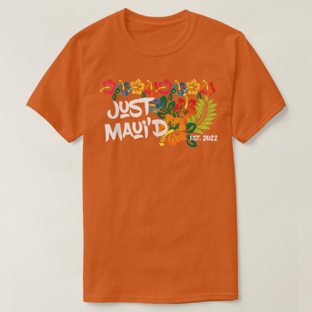Camiseta Funny Just Married in Maui 2022 or the Just Maui'd (Diseño del anverso)