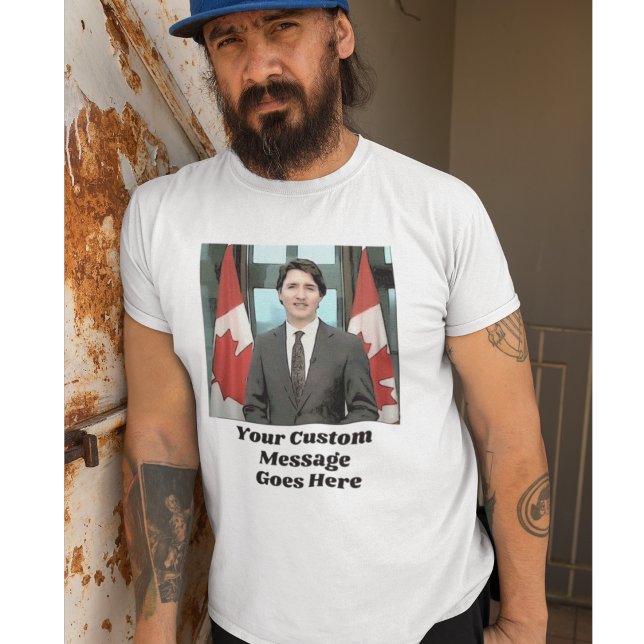 Camiseta Funny Justin Trudeau Personalizado Message Canada (Subido por el creador)