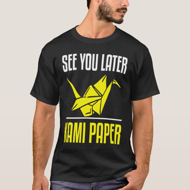 Camiseta Funny Kami Paper See You Later Origami (Anverso)