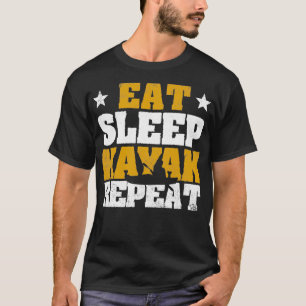 Camiseta Funny Kayak Canoe Bote Kayaker Eat Sleep