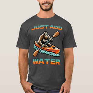 Camiseta Funny Kayak de pie grande solamente agrega agua