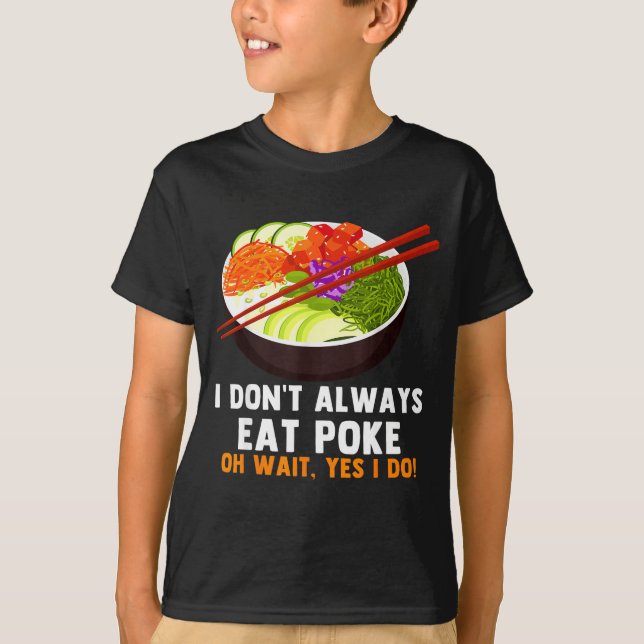 Camiseta Funny Ke Bowl Quotes Traditional Hawaiian Food Lov (Anverso)
