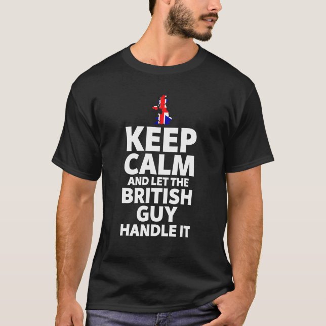Camiseta Funny Keep Calm And Let The British Guy Handle It (Anverso)