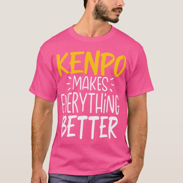 Camiseta Funny Kenpo lo hace todo mejor - Artes Marciales (Anverso)