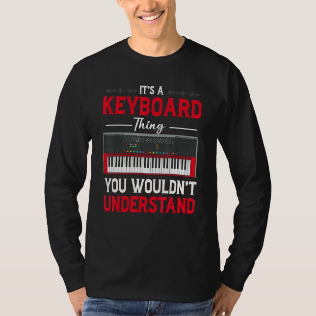 Camiseta Funny Keyboard Thing Saying Keyboard Player Piano  (Anverso)