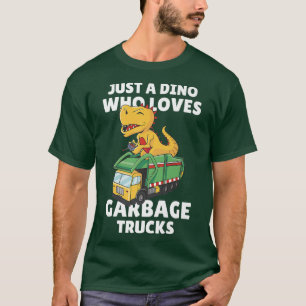 Camiseta Funny Kids Just A Dino Who Loves Garbage Trucks 