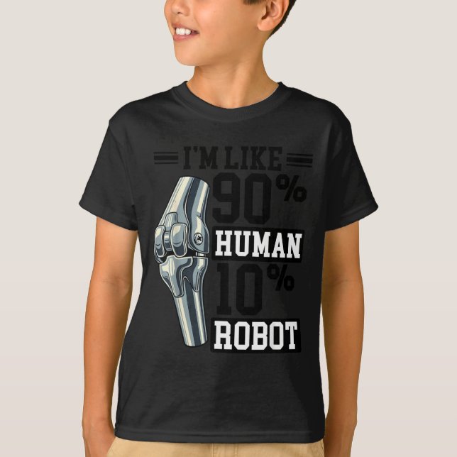 Camiseta Funny Knee Replacement I'm Like 90% Human 10% Robo (Anverso)