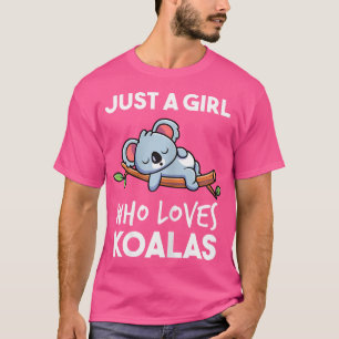 Camiseta Funny Koala Solo Tiene Un Chica Que Ama A Koala Wo
