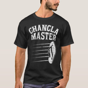 Camiseta Funny La Chancla Master Latina Flip Flop Sarcástic
