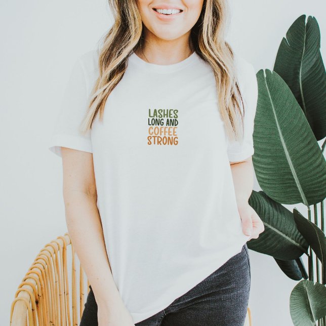 Camiseta Funny Lashes And Coffee Quote (Subido por el creador)