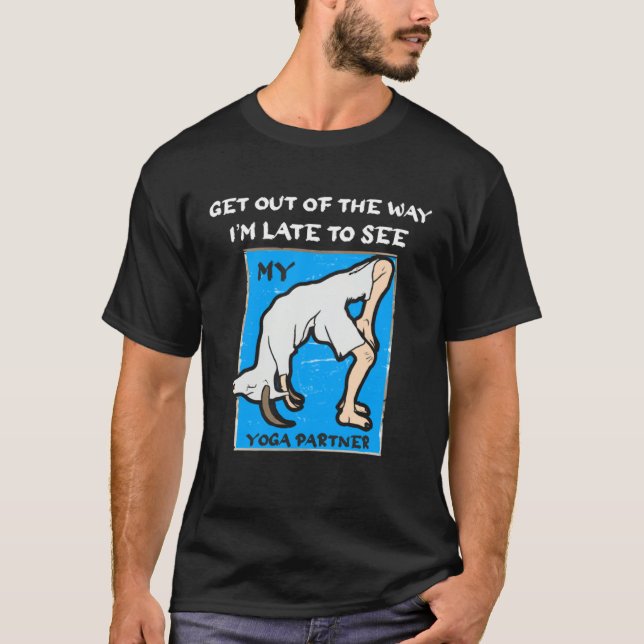 Camiseta Funny Late To See Yoga Partner Goat Tee Breakup Di (Anverso)