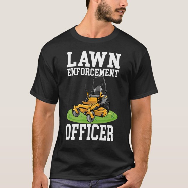 Camiseta Funny Lawn Enforcement - Lawn Mower (Anverso)