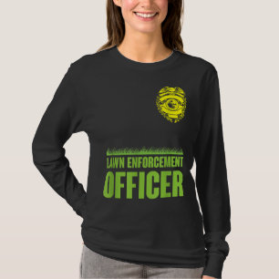 Camiseta Funny Lawn Enforcement Officer Mowing