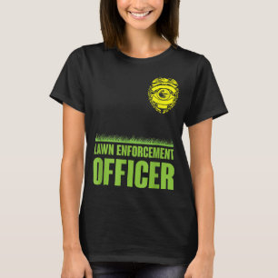Camiseta Funny Lawn Enforcement Officer Mowing