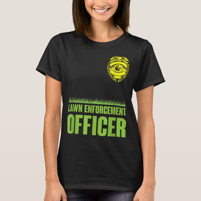 Camiseta Funny Lawn Enforcement Officer Mowing (Anverso)