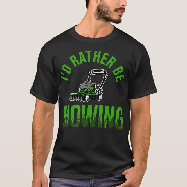 Camiseta Funny Lawn Mower Prefiere Ser Remarcando El Trabaj (Anverso)