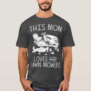 Camiseta Funny Lawn Mowing Gift Mom Women Lawn Mower Farm