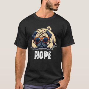 Camiseta Funny Lazy Pug Nope Dog Lover Tee