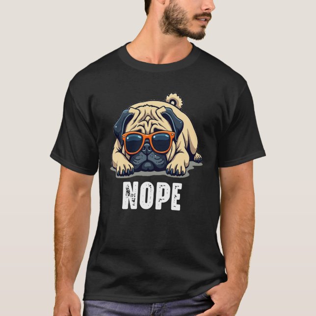 Camiseta Funny Lazy Pug Nope Dog Lover Tee (Anverso)