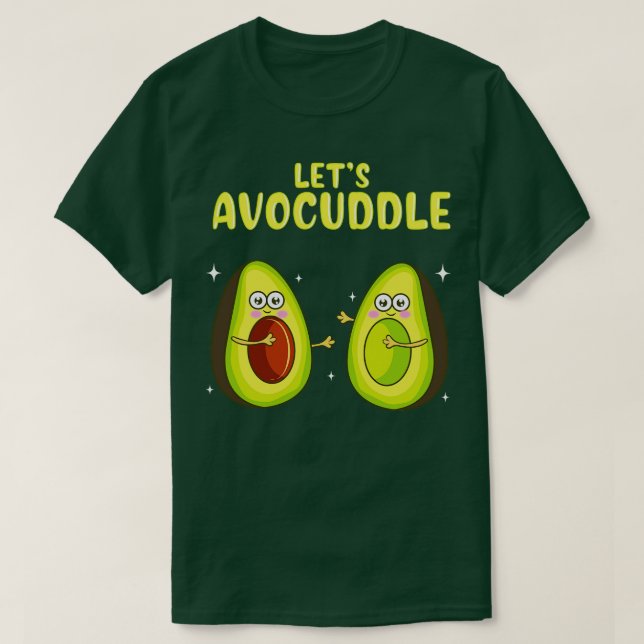 Camiseta Funny Lets Avocuddle Cute Aguacate Cudddling Pun (Diseño del anverso)