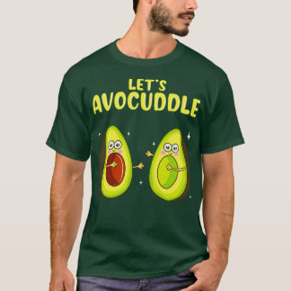Camiseta Funny Lets Avocuddle Cute Aguacate Cudddling Pun
