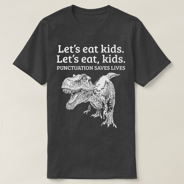 Camiseta Funny Let's Eat Kids Punctuation Saves Lives Gramm (Diseño del anverso)
