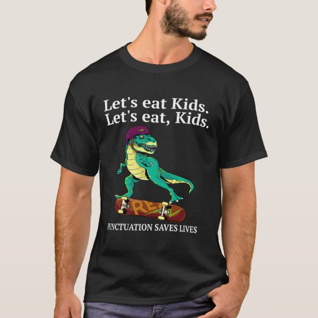 Camiseta Funny Let's Eat Kids Punctuation Saves Lives Gramm (Anverso)