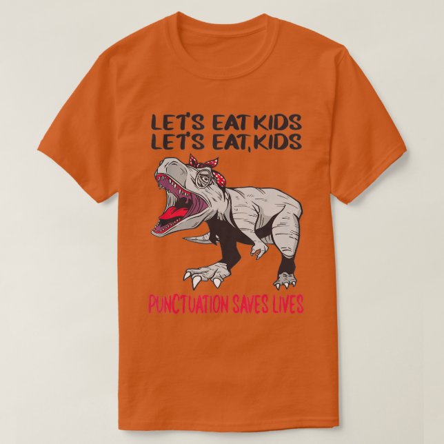 Camiseta Funny Let's Eat Kids Punctuation Saves Lives Gramm (Diseño del anverso)