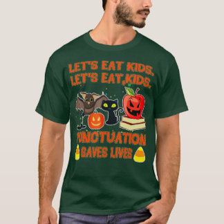 Camiseta Funny Lets Eat Kids Punctuation Saves Lives Gramma