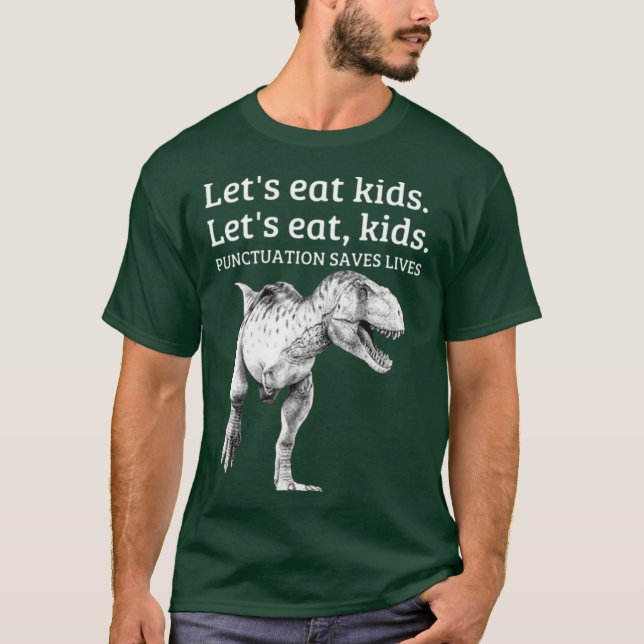 Camiseta Funny Lets Eat Punctuation Saves Lives Grammar gir (Anverso)