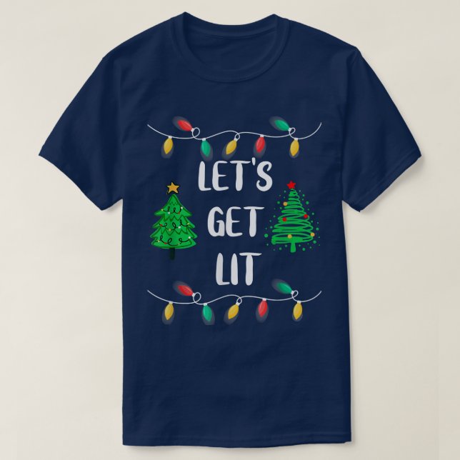 Camiseta Funny  Lets Get Lit Christmas Lights  (Diseño del anverso)