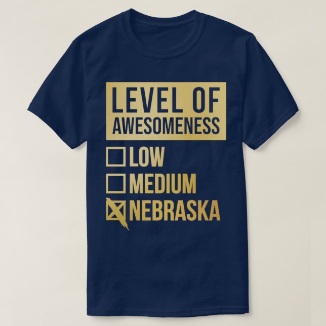Camiseta Funny Level Of Awesomeness Low Medium Gift Nebrask (Diseño del anverso)