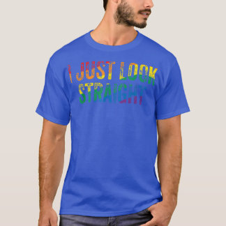 Camiseta Funny LGBTQ Lesbian Queer Trans Gay I Just Look St