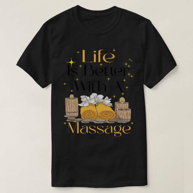 Camiseta funny Life Is Better With A Massage4 (Diseño del anverso)
